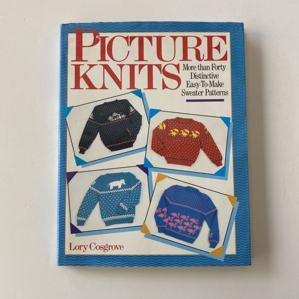 Picture Knits by Lory Cosgrove (Hardback, 1989) 40 easy-to-make sweater patterns